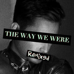 The Way We Were (Remixed)