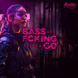 Bass Fcking Go