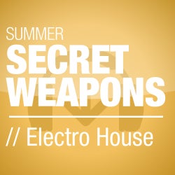 Summer Secret Weapons - Electro House