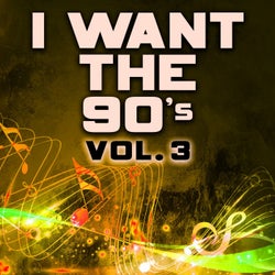 I Want the 90's, Vol. 3