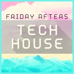 Weekend Of Music: Friday Afters Tech House