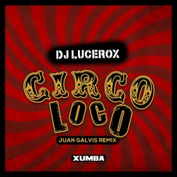Circo Loco (Juan Galvis Remix)