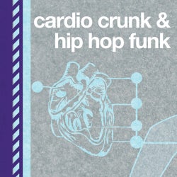 Workout Tracks - Cardio Crunk & Hip Hop Funk