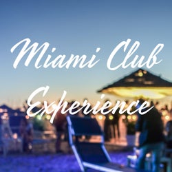 Miami Club Experience