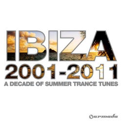 Ibiza 2001-2011 - A Decade Of Summer Trance Tunes
