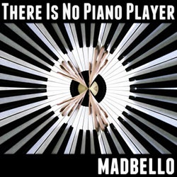 There Is No Piano Player