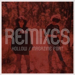 Hollow / Magazine Fort Remixes