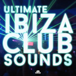 Ultimate Ibiza Club Sounds