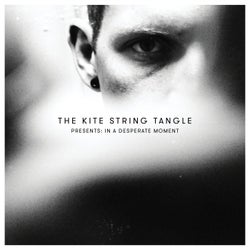 The Kite String Tangle Presents: In a Desperate Moment