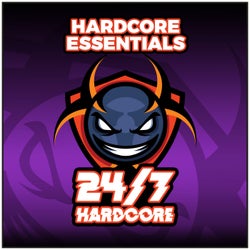 24/7 Hardcore - Hardcore Essentials Volume 1