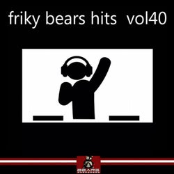 Friky Bears Hits, Vol. 40