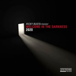 WELCOME IN THE DARKNESS 2020 (selected by Ricky Busta)
