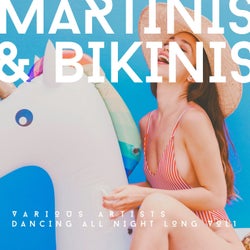 Martinis & Bikinis (Dancing All Night Long), Vol. 1