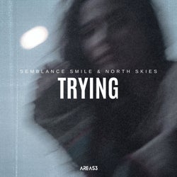 Trying