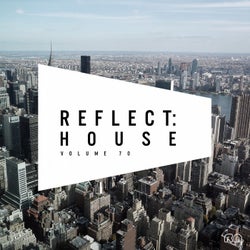 Reflect:House Vol. 70