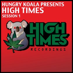 Hungry Koala Presents : High Times Session 1