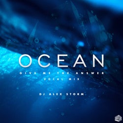 Ocean: Give Me The Answer (Vocal Mix)