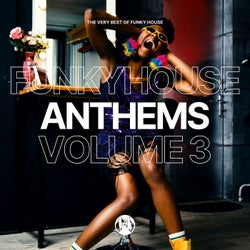 Funky House Anthems, Vol. 3