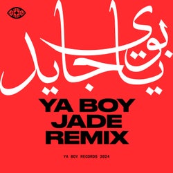 Ya Boy - Jade Remix