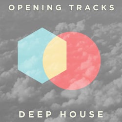 Opening Tracks: Deep House