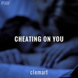 Cheating on You