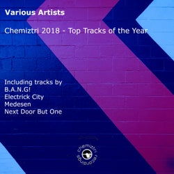 Chemiztri 2018: Top Tracks of The Year