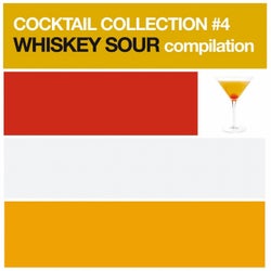 Cocktail Collection vol.4 (Whiskey Sour Compilation)