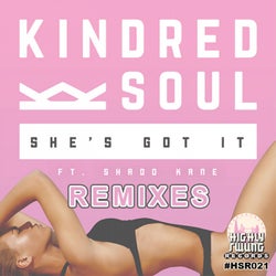 She's Got It (feat. Shado Kane) [Remixes]