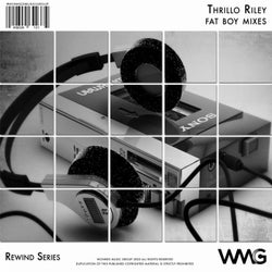 Rewind Series: Thrillo Riley - Fat Boy Mixes
