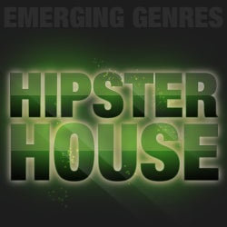 Emerging Genres – Hipster House