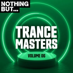 Nothing But... Trance Masters, Vol. 06