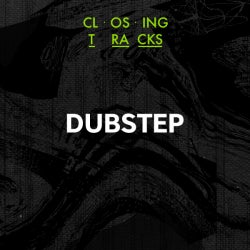 Closing Tracks: Dubstep