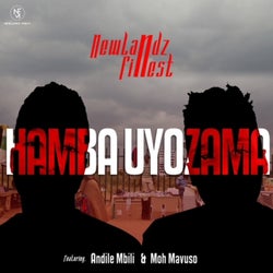 Hamba Uyozama (feat. Andile Mbili and Moh Mavuso)