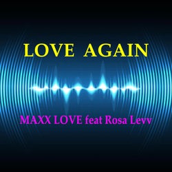 Love Again (feat. Rosa Levv) [Radio Edit]