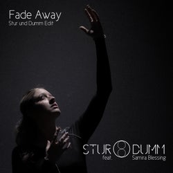 Fade Away (Stur und Dumm Edit)