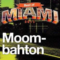 Best Of Miami 2013: Moombahton