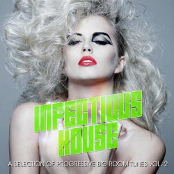 Infectious House Vibes Volume 2