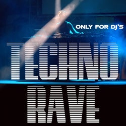 Techno Rave (Only for DJ's)