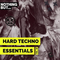 Nothing But... Hard Techno Essentials, Vol. 18