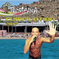 Tropicana Club Compilation 2017