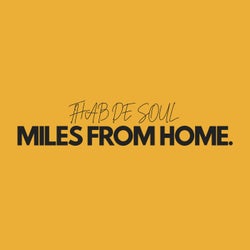 Miles From Home (Original Mix)