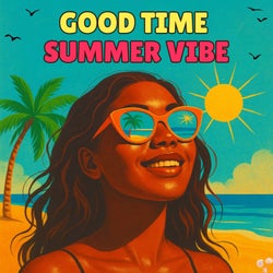 Good Time Summer Vibe