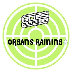 Organs Raining
