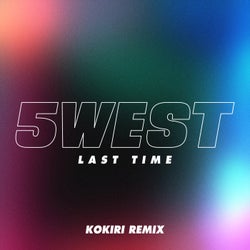 Last Time (Kokiri Remix)