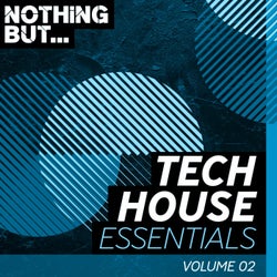 Nothing But. Tech House Essentials, Vol. 02