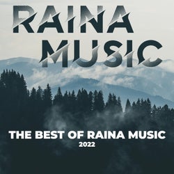 The Best of Raina Music 2022