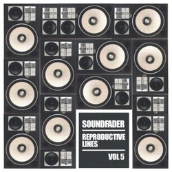 Soundfader, Vol. 5: Reproductive Lines