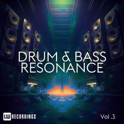 Drum & Bass Resonance, Vol. 03