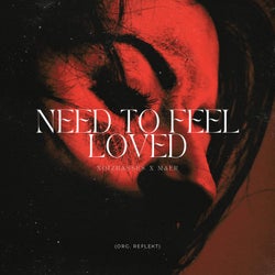 Need To Feel Loved