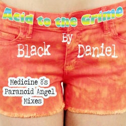 Acid To The Grime - Medicine 8's Paranoid Angel Mixes
